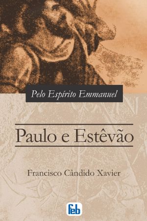 [Romances de Emmanuel 01] • Paulo E Estêvão